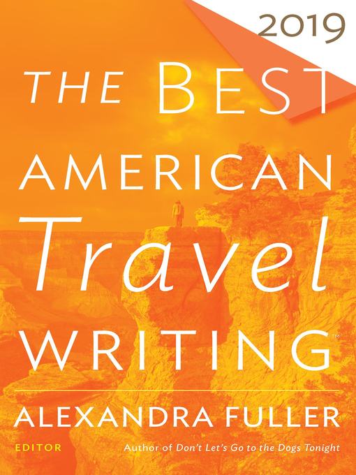 Title details for The Best American Travel Writing 2019 by Jason Wilson - Available